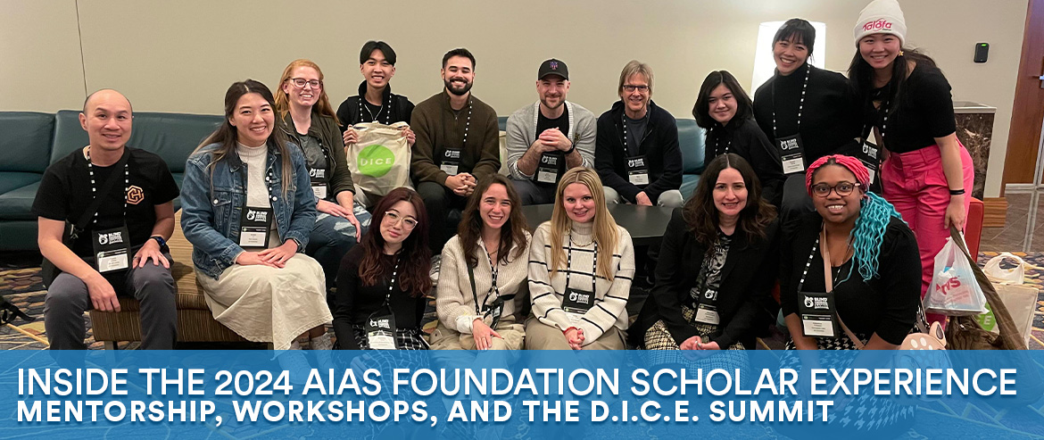 AIAS Foundation Scholars at #DICE2025